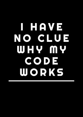 No Clue Why My Code Works