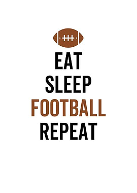 Eat Sleep Football Repeat