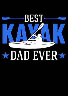 Best Kayak Dad Ever