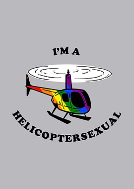 Im A Helicoptersexual