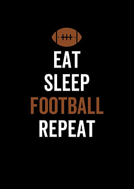 Eat Sleep Football Repeat