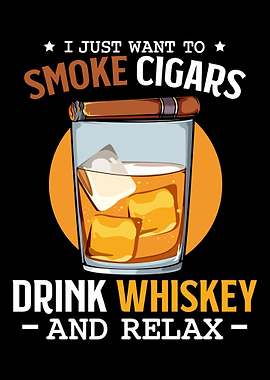 Smoke Cigars Drink Whiskey