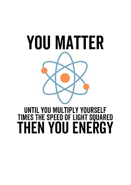 You Matter Then You Energy