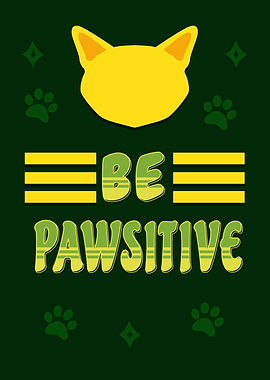 Be Pawsitive