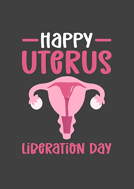 Happy Uterus Liberation