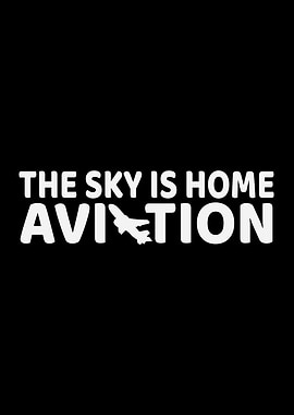 The sky is home aviation
