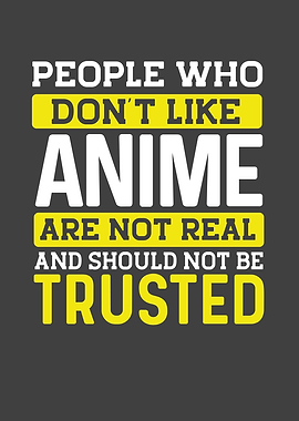 People who dont like anime