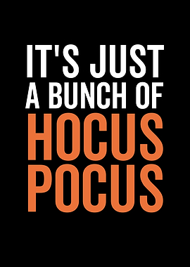 Its Just a Bunch Of Hocus