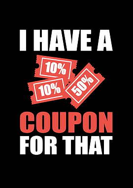 I have a coupon for that