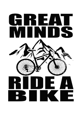 Great Minds Ride A Bike