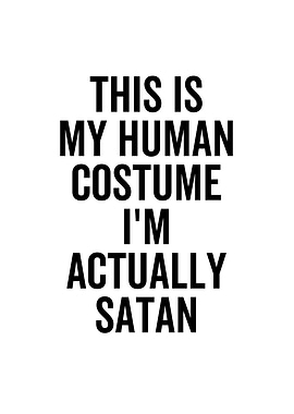 This Is My Human Costume
