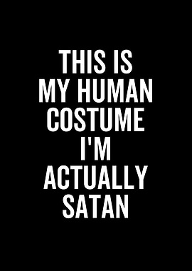 This Is My Human Costume