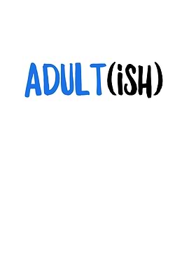 Adultish