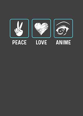 Peace love anime