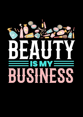 Beauty Is My Business