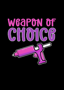 Crafters Weapon of Choice