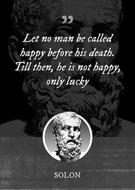 Let no man be called happy