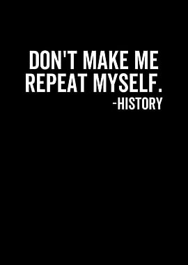 Dont Make Me Repeat