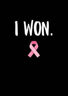 I Won Pink Ribbon Breast