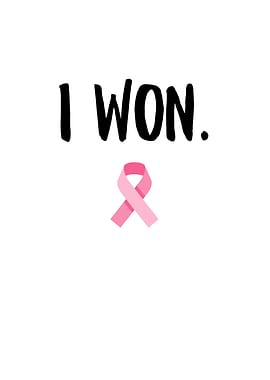 I Won Pink Ribbon Breast