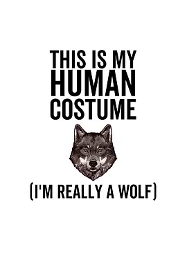 This Is My Human Costume