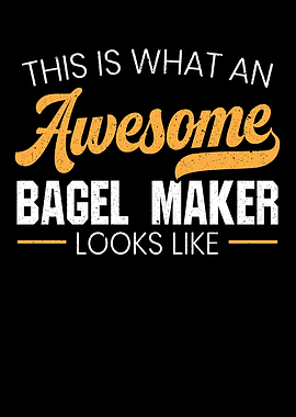 Awesome Bagel Maker