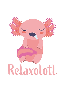 Funny Relaxolotl Axolotl