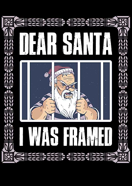 Dear Santa I Was Framed