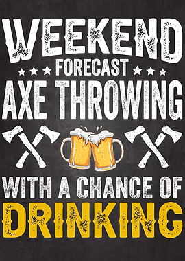 WEEKEND AXE THROWING BEER