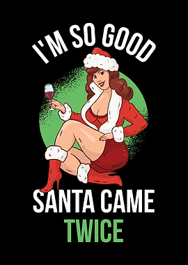 Im So Good Santa Came