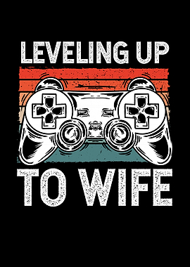 Leveling up to wife