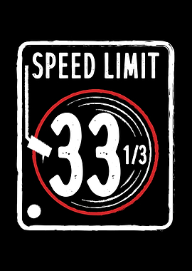 Speed Limit 33 13 RPM