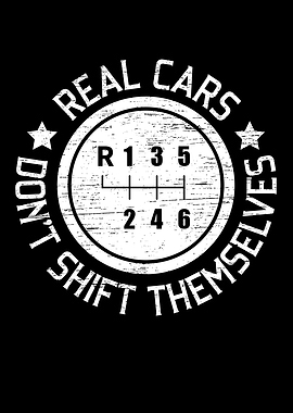 Real Cars Dont Shift