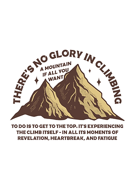 No glory in climbing