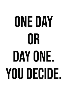 One Day or Day One