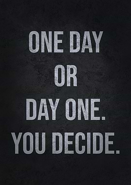One Day or Day One
