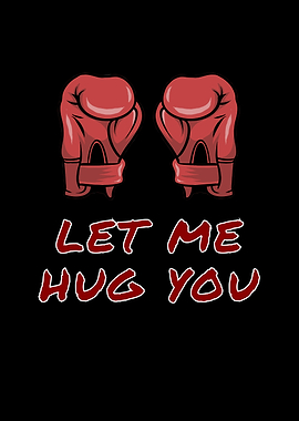 Let Me Hug You Box Gloves