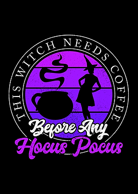 This Witch Needs Coffee