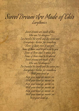 Sweet Dreams are Made of