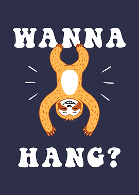 Wanna Hang Sloth