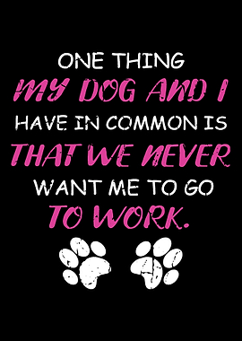 Never Want Me Gone Dog Own