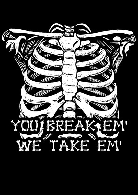 You Break Em We Take Em