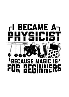 Physicist Saying Scientist