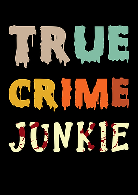 True Crime Junkie