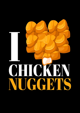 I Love Chicken Nuggets