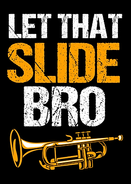 Trombone Let That Slide