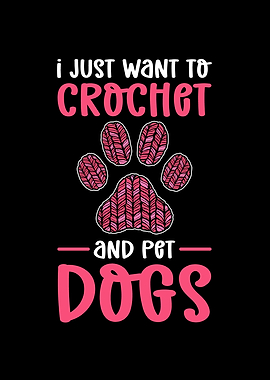 I Just Want To Crochet And