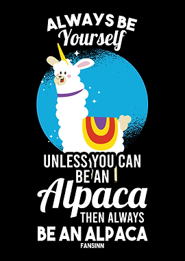 Always Be Yourself Alpaca