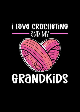 I Love Crocheting And My