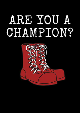 Are You A Champion Boots
